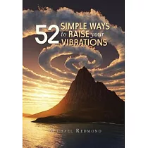 52 Simple Ways to Raise Your Vibrations