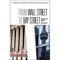 From Wall Street to Bay Street： The Origins and Evolution of American and Canadian Finance