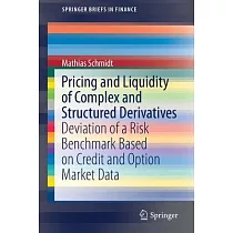 Pricing and Liquidity of Complex and Structured Derivatives： Deviation of a Risk Benchmark Based on Credit and Option Market Dat