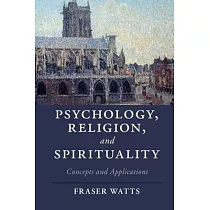 Psychology， Religion， and Spirituality： Concepts and Applications