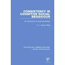 Consistency in Cognitive Social Behaviour： An Introduction to Social Psychology