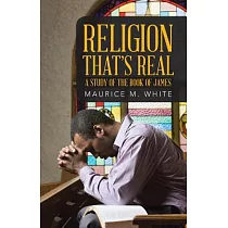 Religion That’s Real： A Study of the Book of James