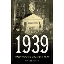 1939： Hollywood’s Greatest Year