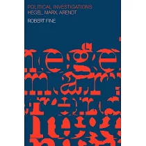 Political Investigations： Hegel， Marx， Arendt