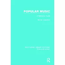 Popular Music： A Reference Guide
