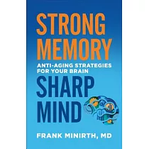 Strong Memory， Sharp Mind： Anti─Aging Strategies for Your Brain