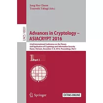 Advances in Cryptology ── Asiacrypt 2016： 22nd International Conference on the Theory and Application of Cryptology and Informat