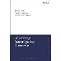 Beginnings： Interrogating Hauerwas