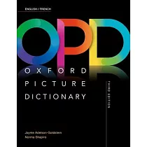 Oxford Picture Dictionary Third Edition： English/French Dictionary