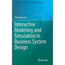 Interactive Modeling and Simulation in Business System Design： Application to Business Systems