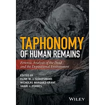 Taphonomy of Human Remains： Forensic Analysis of the Dead and the Depositional Environment