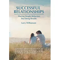 Successful Relationships： Sharing Simple Behaviors That Bring Results