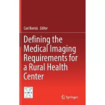 Defining the Medical Imaging Requirements for a Rural Health Center