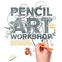 Pencil Art Workshop： Techniques， Ideas， and Inspiration for Drawing and Designing with Pencil