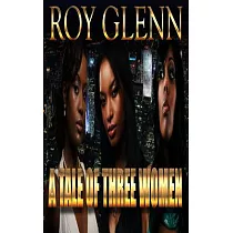 A Tale of Three Women