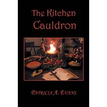 The Kitchen Cauldron： A Grimoire of Recipes， Spells， Lore and Magic