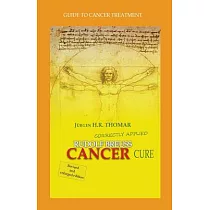 Rudolf Breuss cancer cure correctly applied： Guide to cancer treatment