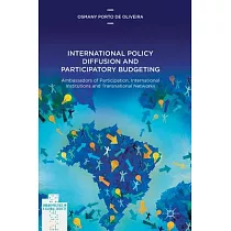 International Policy Diffusion and Participatory Budgeting： Ambassadors of Participation， International Institutions and Transna