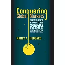 Conquering Global Markets： Secrets from the World’s Most Successful Multinationals