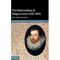 The Reinvention of Magna Carta 1216─1616
