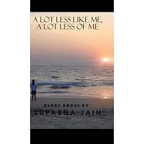 A Lot Less Like Me， a Lot Less of Me