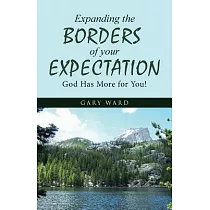 Expanding the Borders of Your Expectation： God Has More for You!