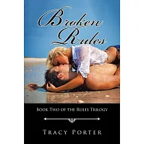 Broken Rules： Book Two of the Rules Trilogy