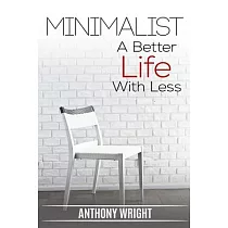 Minimalist： A Better Life With Less