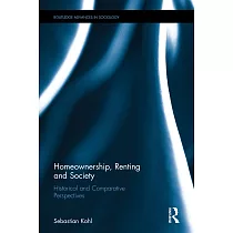 Homeownership， Renting and Society： Historical and Comparative Perspectives