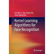 Kernel Learning Algorithms for Face Recognition