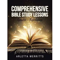 Comprehensive Bible Study Lessons： Genesis ─ Revelation