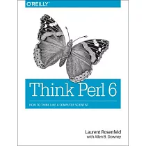 Think Perl 6： How to Think Like a Computer Scientist
