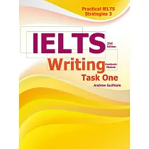 Practical IELTS Strategies 3： IELTS Writing Task One (Academic Module)， 2/e