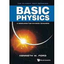 Basic Physics： A Resource for Physics Teachers