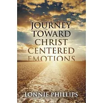 Journey Toward Christ Centered Emotions
