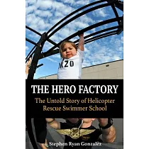 The Hero Factory： The Untold Story of Helicopter Rescue Swimmer School