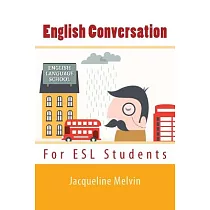 English Conversation： For ESL Students