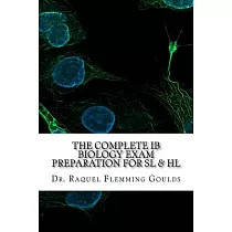 The Complete Ib Biology Exam Preparation for Sl & Hl
