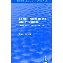 Some Phases in the Life of Buddha： Taken from ’The Light of Asia’