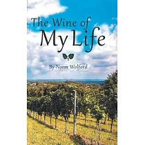 The Wine of My Life