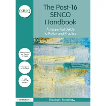 The Post─16 Senco Handbook： An Essential Guide to Policy and Practice