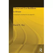 Tibetan and Zen Buddhism in Britain： Transplantation， Development and Adaptation