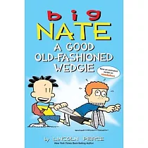 Big Nate： A Good Old─Fashioned Wedgie