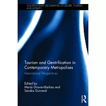 Tourism and Gentrification in Contemporary Metropolises： International Perspectives