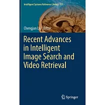 Recent Advances in Intelligent Image Search and Video Retrieval