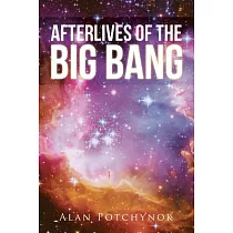 Afterlives of the Big Bang