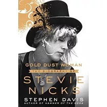 Gold Dust Woman： The Biography of Stevie Nicks