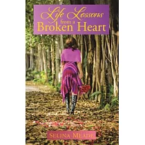 Life Lessons from a Broken Heart