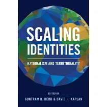 Scaling Identities： Nationalism and Territoriality