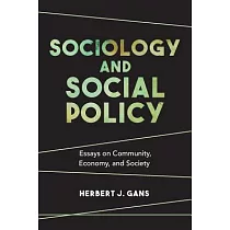 Sociology and Social Policy： Essays on Community， Economy， and Society